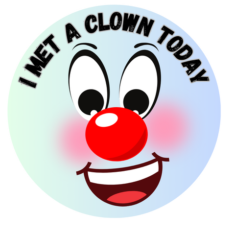 STICKERS WW003 I Met A Clown Today New Style 200 ct. NEW
